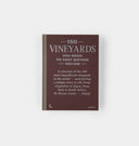 150 Vineyards You Need to Visit Before You Die